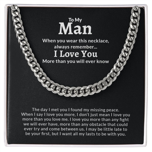 To My Man | I Love You More Than You Will Ever Know - Cuban Link Chain