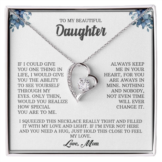 To My Beautiful Daughter | Always Keep Me In Your Heart - Forever Love Necklace
